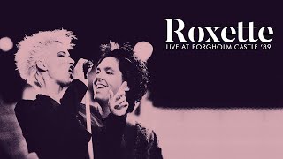 Roxette  Live at Borgholm Castle 89 [upl. by Green]