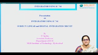 LEC07LINEAR AND DIGITAL INTEGRATED CIRCUITS  Integrator Using IC 741 By Mrs T Vijetha [upl. by Rehpinnej]