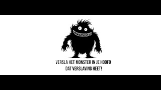 VIDEOTRAINING Versla quothet monsterquot in je hoofd dat verslaving heet [upl. by Kurys928]