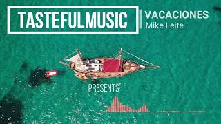 Vacaciones  Mike Leite   Free Copyright Music [upl. by Ierbua950]