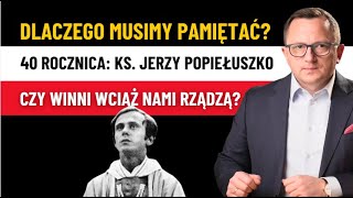 PAMIĘTAJMY Ks Jerzy POPIEŁUSZKO 40 Rocznica Zbrodni To Wszystko Ma DRUGIE DNO [upl. by Ruthven]