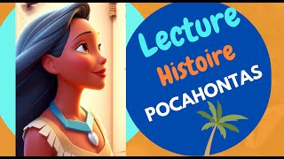 Pocahontas 👸 🧚🏻 Histoires amp Contes  FRANCAIS  FRENCH Lecture Histoire Audio [upl. by Nollaf]