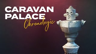 Caravan Palace  Chronologic Full Album [upl. by Fitzgerald19]