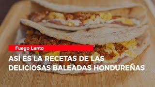 Así es la recetas de las deliciosas baleadas hondureñas [upl. by Domeniga]