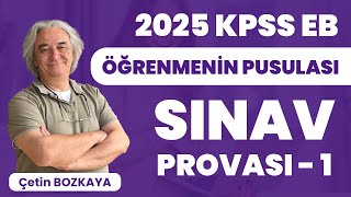 2025 KPSS Eğitim Bilimleri Öğrenmenin Pusulası  Sınav Provası 1  Çetin BOZKAYA [upl. by Brent203]