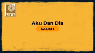 Salim I  Aku Dan Dia Official Karaoke Video [upl. by Hillell]