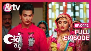 Lucky और Titli की हो गई शादी  Badho Bahu  Full Ep442  23 May 18 andtvchannel [upl. by Kitty388]