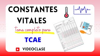 🌡 CONSTANTES VITALES para TCAE 📈 Tema Completo para Oposiciones y Pruebas Libres FP [upl. by Johanna720]