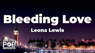 Leona Lewis  Bleeding Love Lyrics [upl. by Julita]