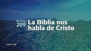 Himno Adventista 209 La Biblia nos habla de Cristo [upl. by Nuawd]