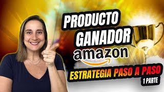 Cómo encontrar un PRODUCTO GANADOR en AMAZON  MI ESTRATEGIA PERSONAL PASO A PASO [upl. by Miner]