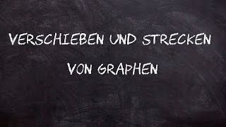 Verschieben und Strecken von Graphen [upl. by Lolly]