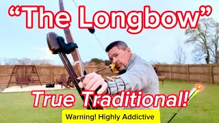 “The Longbow” True Traditional And Highly Addictive [upl. by Jem603]