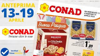 VOLANTINO CONAD dal 13 al 19 aprile 2022 [upl. by Saxena]