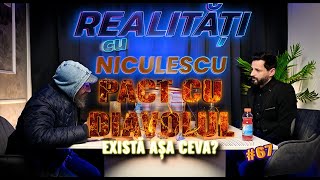 PACT CU DIAVOLUL ”există așa ceva”  Ioan Omul străzii  Realități cu Niculescu 67 [upl. by Aneehta]