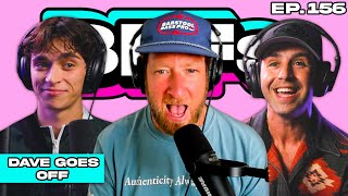 DAVE PORTNOY GOES OFF — BFFs EP 156 WITH JOSH PECK [upl. by Orfurd]