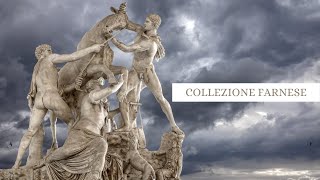 The Farnese Collection [upl. by Eniksre]