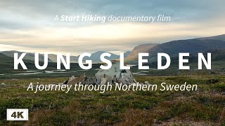 KUNGSLEDEN A Journey Through Northern Sweden  Kungsleden hiking documentary  4K [upl. by Aym674]