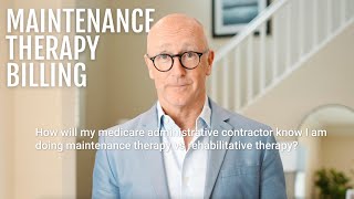 Understanding Maintenance Therapy Billing  What Medicare Contractors Need to Know [upl. by Annot]