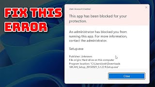 How to fix This app has been blocked for your protection error on Windows 11 [upl. by Merci]