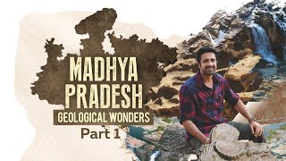 Geological Wonders of Madhya Pradesh  Avinash Sachdev  Episode 1  MP Tourism [upl. by Thgiwd]