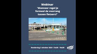 Webinar ‘Wanneer regel je formeel de voorrang tussen fietsers [upl. by Aidroc]