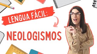 NEOLOGISMOS  Lengua fácil [upl. by Ellehcor]