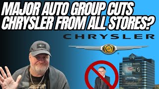 Major US Auto Dealer Group Cuts Chrysler 🤯 [upl. by Bezanson821]