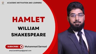 Hamlet  William Shakespeare  Overview  Audio Lecture  Muhammad Sarmad [upl. by Eislel338]