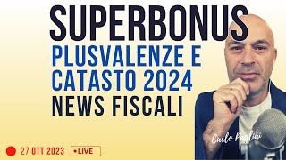 Superbonus novità Plusvalenze e Catasto 2024 [upl. by Jocelin]