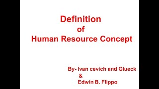 Definition of Human Resource Management by Ivan cevich and Glueck amp Edwin B Flippo [upl. by Pestana]