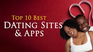 Top 10 Best Dating Sites and Apps 2023 [upl. by Akaya]