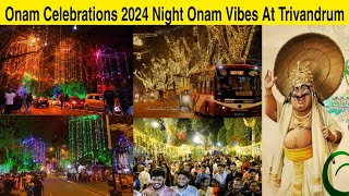 Onam Celebrations Night Onam Vibes At Trivandrum onam onam2024 nightlife trivandrum onamnight [upl. by Yale929]