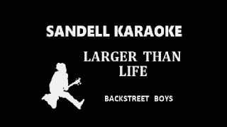 The Backstreet Boys  Larger Than Life Karaoke [upl. by Petronilla]