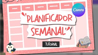 Como crear PLANIFICADOR SEMANAL 📓✍️ en CANVA  TUTORIAL PLANNER ✅ [upl. by Alemap]