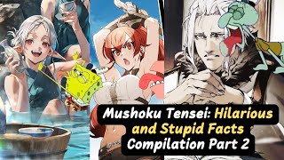 Mushoku Tensei Hilarious amp Stupid Facts Compilation Part 2 [upl. by Malcah584]