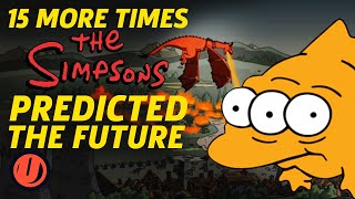 15 MORE Times The Simpsons Predicted The Future [upl. by Karab]