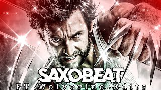 Saxobeat FtWolverine  Saxobeat X Wolverine Edits Saxobeat Edit Wolverine  Wolverine Edit [upl. by Jenna]