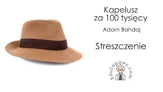 Kapelusz za 100 tysięcy  streszczenie lektury [upl. by Lacym]