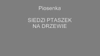 Siedzi ptaszek na drzewiewmv [upl. by Ayifas842]