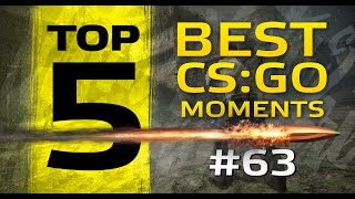 TOP5 Best CSGO Moments 63 [upl. by Adoc]