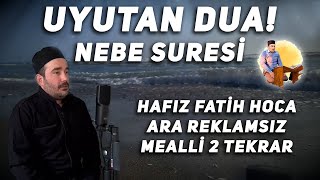 Uyutan Dua Nebe Suresi Hafız Fatih Hoca [upl. by Tolecnal]