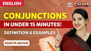 Conjunctions In Under 15 minutes l Definition and Examples  CHAMPS 2024 [upl. by Marceau]