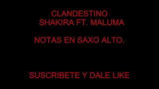 Clandestino  Shakira ft Maluma NOTAS MUSICALES EN SAXO ALTO [upl. by Sianna]