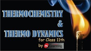 ThermoChemistry amp ThermoDynamics  Thermodynamic Process  03 For Class 11th [upl. by Irodim]