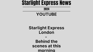 Starlight Express London  Behind the scenes at this morning [upl. by Liman22]