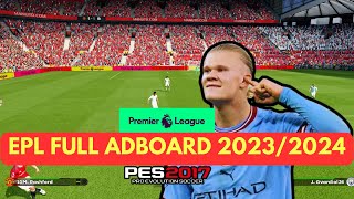 PES 2017  NEW FULL ADBOARD EPL 2023 AIO INSTAL amp REVIEW [upl. by Enigroeg]