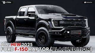 2025 Ford Raptor F150 Black Edition Revealed  The Most Powerful Version Of Ford Raptor [upl. by Durning]