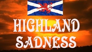 ⚡️Highland Sadness ⚡️ Scotland⚡️ [upl. by Editha]