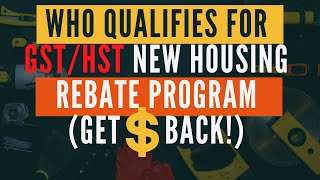 Who Qualifies for the GSTHST NEW HOUSING REBATE Program in Canada  REAL ESTATE [upl. by Melly704]